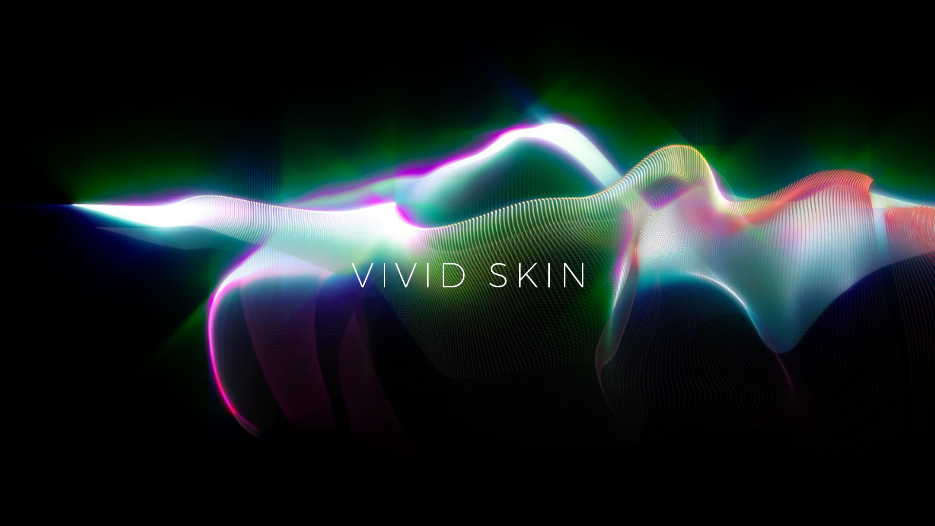 Vivid Skin